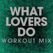 What Lovers Do Power Music Workout