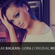 Burak Balkan Lora Original Mix