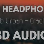 Sub Urban Cradles 8D