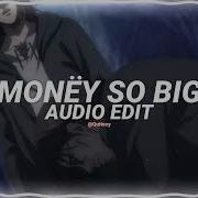 Money So Big Edit Speed Up