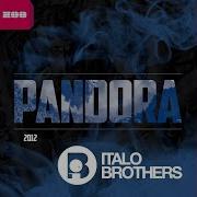 Pandora 2012 Extended Mix Italobrothers