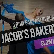 Jacob S Bakery Slow Foxtrot