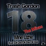 18 Mne Uzhe La Da Di Da Di Da Da Extended Mix Trash Gordon