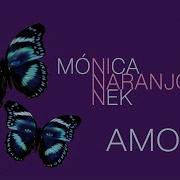 Amore Mónica Naranjo Nek