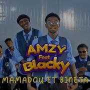 Amzy Feat Blacky Mamadou Et Bineta Clip Officiel Amzy Officiel