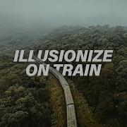 Illusionize In Train