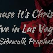 Sidewalk Prophets Because It S Christmas