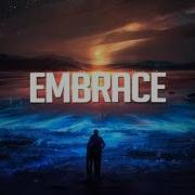 Embrace Chillstep Mix 2023