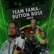 Team Fama Foto Ft Button Rose Áudio Oficial Fama Music Entertainment