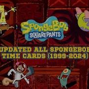 Spongebob Time Cards 1999 2024