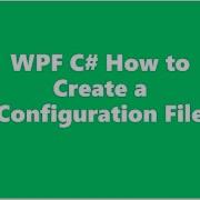 Wpf How To Create A Config File And Load Application Settings Tips N Tricks