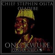 Chief Stephen Osita Osadebe Onu Kwube Ejim Ofor Aga