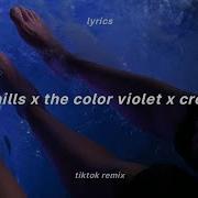 The Hills X The Color Violet X Creepin Remix Xanemusic