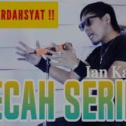 Pecah Seribu Versi Ian Kasela Kasela Musik