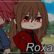 Roxanne Gacha Club