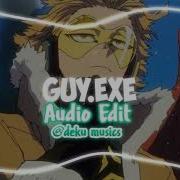 Guy Exe Edit Audio