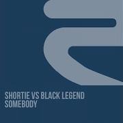 Shortie Somebody Black Legend J Reverse Mix Without Crowd