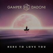 Gamper Dadoni Here To Love You