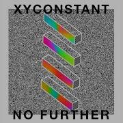 No Further Radio Edit Xyconstant