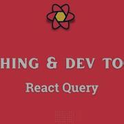 Caching Data And Developer Tools In React Query React Query Tutorial Part 3 Nadythecoder