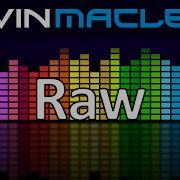 Raw Kevin Macleod