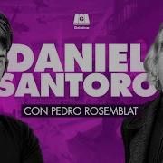 Daniel Santoro El Peronismo De Ayer Y Hoy Industria Nacional Con Pedro Rosemblat Gelatina