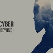 Beyond Cyber