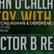 Stay With Me Factor B Remix John O Callaghan Deirdre Mclaughlin