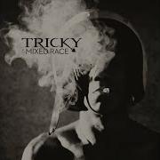 Tricky Really Real