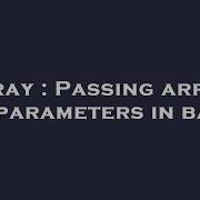 Array Passing Arrays As Parameters In Bash Hey Delphi