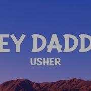 Usher Hey Daddy Daddy S Home Lyrics Dan Music