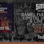Dimitri Vegas Like Mike Ft Boostedkids G I P S Y Daniel Fuentes