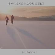 For King And Country Amen