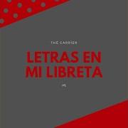 The Carrier Letras En Mi Libreta Demo