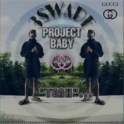 3Swade Project Baby Official Lyric Video 3Swade Madstarr Official Music