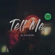 Tell Me By Kavern