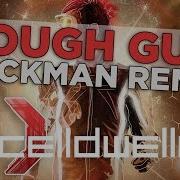 Tough Guy Rockman Remix Celldweller