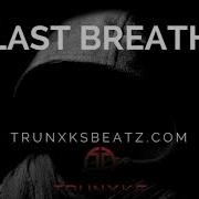 Sold Last Breath Nf Dark Orchestral Instrumental Type Beat Prod By Trunxks