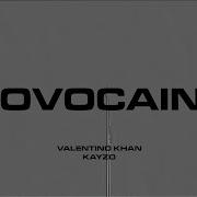 Novocaine Valentino Khan Kayzo