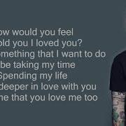 Ed Sheeran How Would You Feel Lyrics Life Music