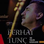 Ferhat Tunç Kanmasınlar Ferhat Tunç