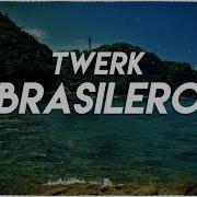 Twerk Brasilero Remix 2018 Tomi Dj Tomi Dj