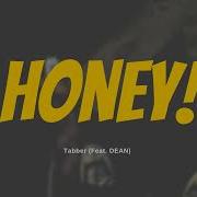 Tabber Honey Feat Dean