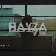 Bayza No Guarantee