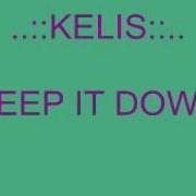 Keep It Down Kelis