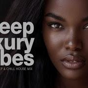 Deep Luxury Vibes Deep House Elegance Mix 2025