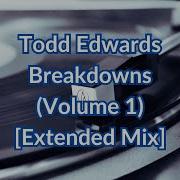 Everything Todd Edwards Extended Vocal Mix