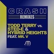 Hybrid Heights Crash Siwell Extended Remix Todd Terry Vs Sted E Hybrid Heights Vs Mr V Feat Mr V