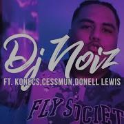 Dj Noiz Chill Feat Donell Lewis Konecs Cessmun