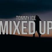 Mixed Up Tommy Ice